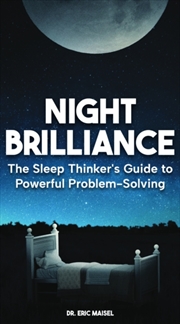 Buy Night Brilliance : The Sleep Thinker's Guide To Powerful Problem-Solving