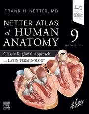 Buy Netter Atlas Of Human Anatomy: Classic Regional Approach With Latin Terminology
