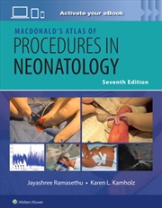 Buy Macdonald's Atlas Of Procedures In Neonatology Print + Ebook With Multimedia