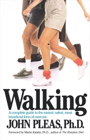 Buy Walking : A Complete Guide To The Easiest, Safest, And Most Beneficial Form Of Exercise.