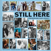 Buy Still Here : Preserving Our Legacy