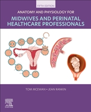 Buy Anatomy And Physiology For Midwives And Perinatal Healthcare Professionals