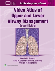 Buy Video Atlas Of Upper And Lower Airway Management: Print + Ebook With Multimedia