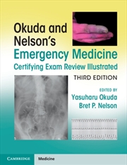 Buy Okuda And Nelson's Emergency Medicine Certifying Exam Review Illustrated