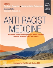Buy Anti-Racist Medicine : An Essential Guide To Advancing Equity In Medical Education, Research, Techno