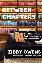 Buy Between Books : How I Started Over, Took Some Chances, And Found The Plot