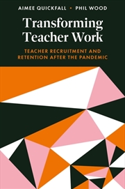 Buy Transforming Teacher Work : Teacher Recruitment And Retention After The Pandemic