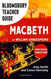 Buy Bloomsbury Teacher Guide: Macbeth : Everything You Need To Teach Shakespeare's Complex Play At Gcse