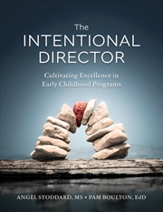 Buy The Intentional Director : Cultivating Excellence In Early Childhood Programs