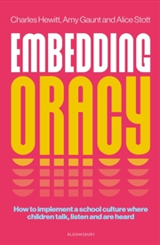 Buy Embedding Oracy : How To Implement A School Culture Where Children Talk, Listen And Are Heard