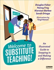 Buy Welcome To Substitute Teaching! : An Illustrated Guide To Stepping In And Making A Difference