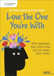 Buy Love The One You're With: Why Teachers Stay And What We Can Learn From Them