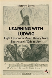 Buy Learning With Ludwig : Eight Lessons In Music Theory From Beethoven's 'Ode To Joy'