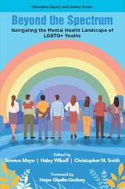 Buy Beyond The Spectrum : Navigating The Mental Health Landscape Of Lgbtq+ Youths