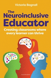 Buy The Neuroinclusive Educator : Creating Classrooms Where Every Learner Can Thrive