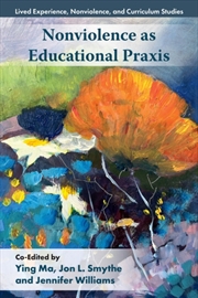 Buy Nonviolence As Educational Praxis