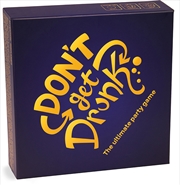 Buy Don'T Get Drunk