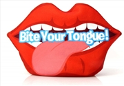 Buy Bite Your Tongue