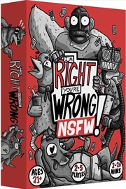Buy I'm Right You're Wrong Nsfw Edition