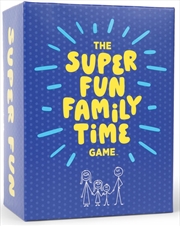Buy The Super Fun Family Time Game