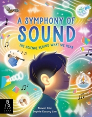 Buy A Symphony of Sound : The Science Behind What We Hear
