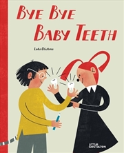 Buy Bye Bye Baby Teeth : A Special Dental Case