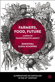 Buy Farmers, Food, Future : A Menu of Transformative Agency