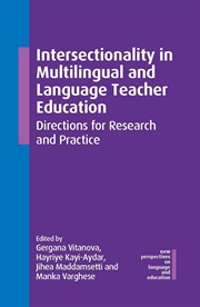 Buy Intersectionality In Multilingual And Language Teacher Education : Directions For Research And Pract
