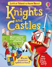 Buy Lots of Things to Know About Knights and Castles