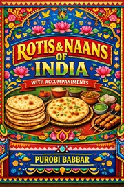 Buy Rotis and Naans of India : With Accompaniments