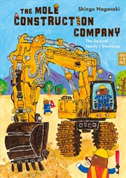 Buy The Mole Construction Company : The Squirrel Family's Treehouse