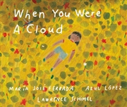 Buy When You Were A Cloud