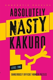 Buy Absolutely Nasty Kakuro Level Two