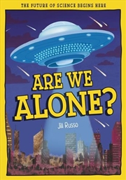 Buy Are We Alone? : The Future of Science Begins Here