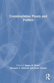 Buy Contemplative Praxis And Polit