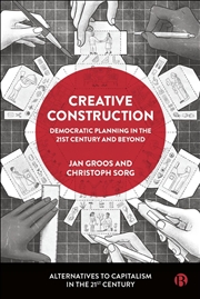 Buy Creative Construction : Democratic Planning in the 21st Century and Beyond