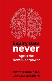 Buy Expiry Date Never : Age is the new superpower