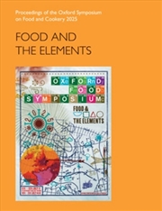 Buy Food and the Elements : Proceedings of the Oxford Symposium on Food and Cookery 2025