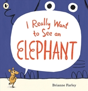 Buy I Really Want to See an Elephant