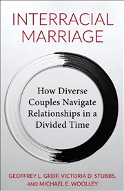 Buy Interracial Marriage : How Diverse Couples Navigate Relationships In A Divided Time