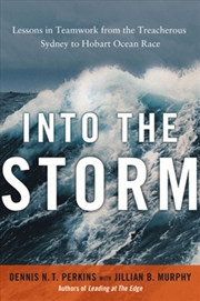 Buy Into The Storm : Lessons In Teamwork From The Treacherous Sydney To Hobart Ocean Race