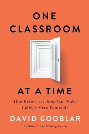 Buy One Classroom At A Time : How Better Teaching Can Make College More Equitable
