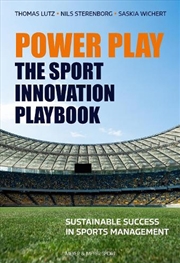 Buy Power Play: The Sport Innovation Playbook : Sustainable Success in Sports Management