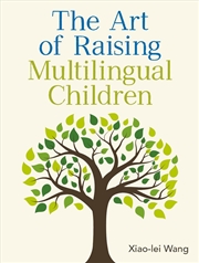 Buy The Art Of Raising Multilingual Children