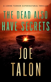 Buy The Dead Also Have Secrets