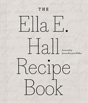 Buy The Ella E. Hall Recipe Book