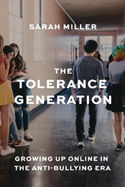 Buy The Tolerance Generation : Growing Up Online In The Anti-Bullying Era