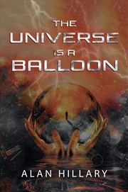 Buy The Universe Is A Balloon