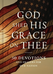 Buy God Shed His Grace on Thee