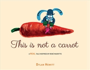 Buy This Is Not a Carrot